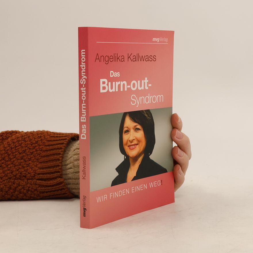 Angelika Kallwass Das Burnout-Syndrom