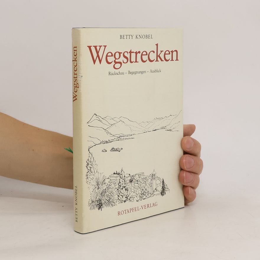 Betty Wehrli Knobel Wegstrecken