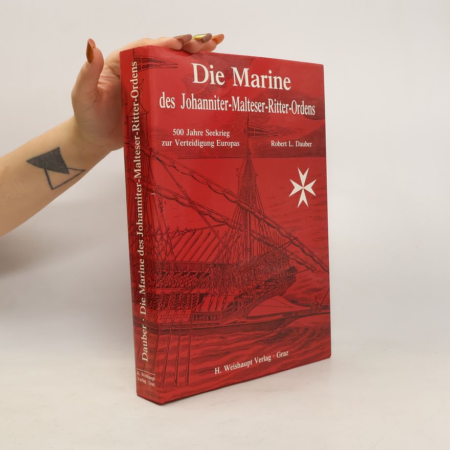 Robert L. Dauber Die Marine des Johanniter-Malteser-Ritter-Ordens