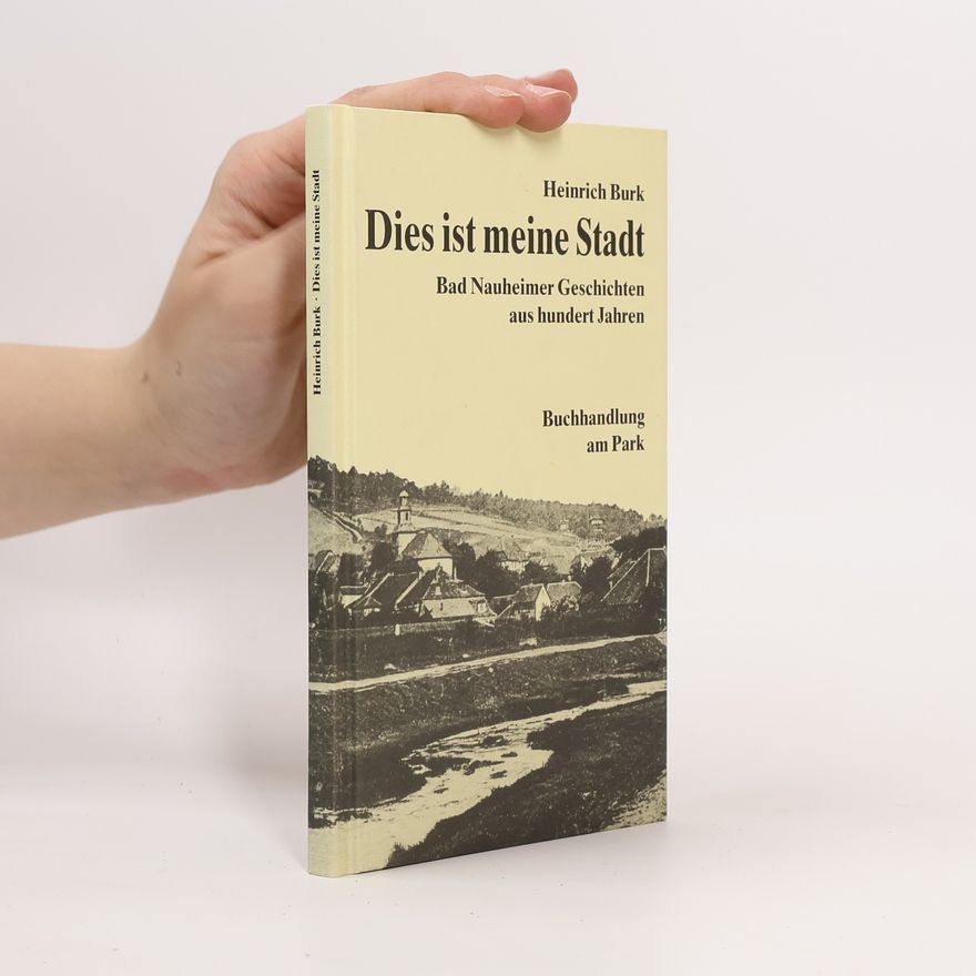 Heinrich Burk Dies ist meine Stadt