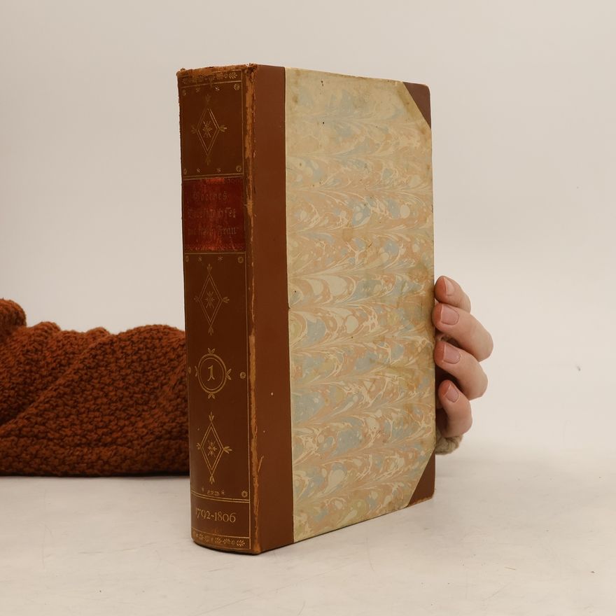 Johann Wolfgang von Goethe Goethes Briefwechsel mit seiner Frau 1