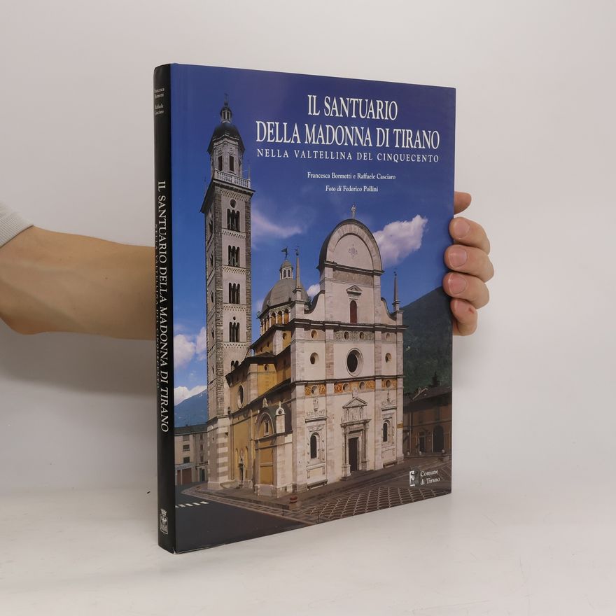 Francesca Bormetti Il Santuario della Madonna di Tirano nella Valtellina del Cinquecento