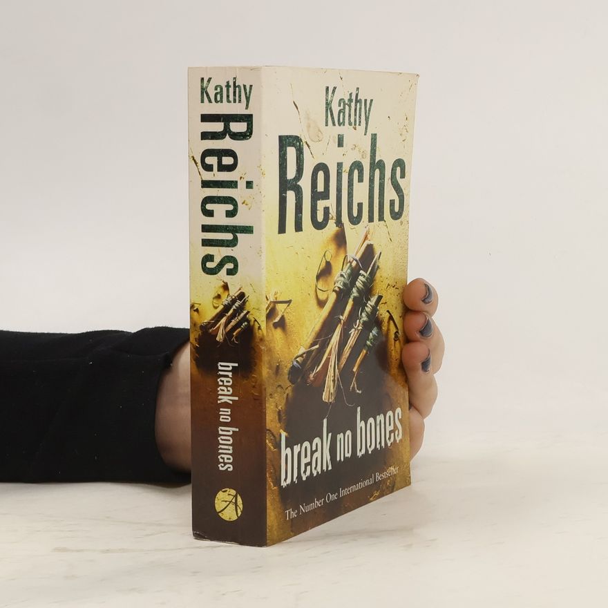 Kathy Reichs Break no bones