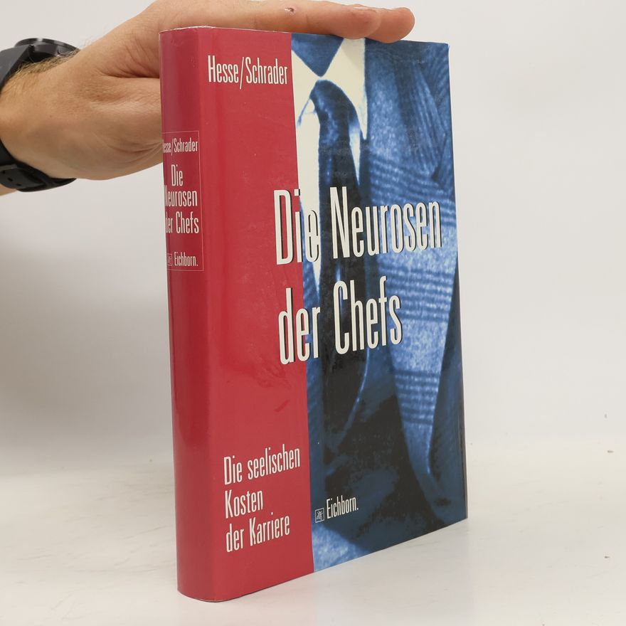 Jürgen Hesse Die Neurosen der Chefs