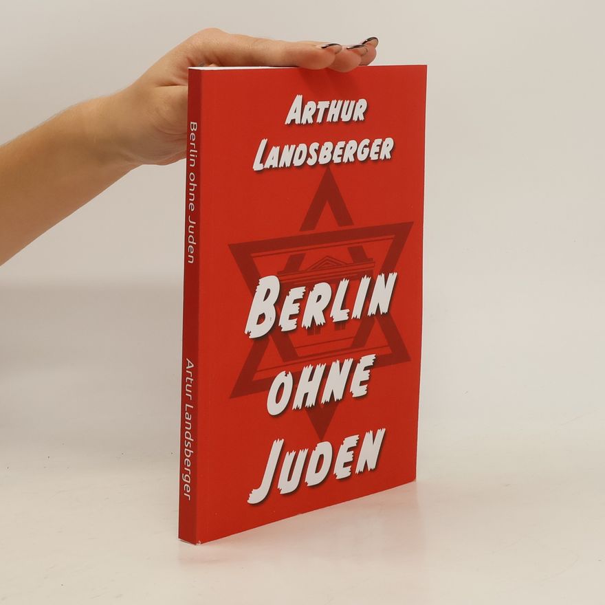 Artur Landsberger Berlin ohne Juden