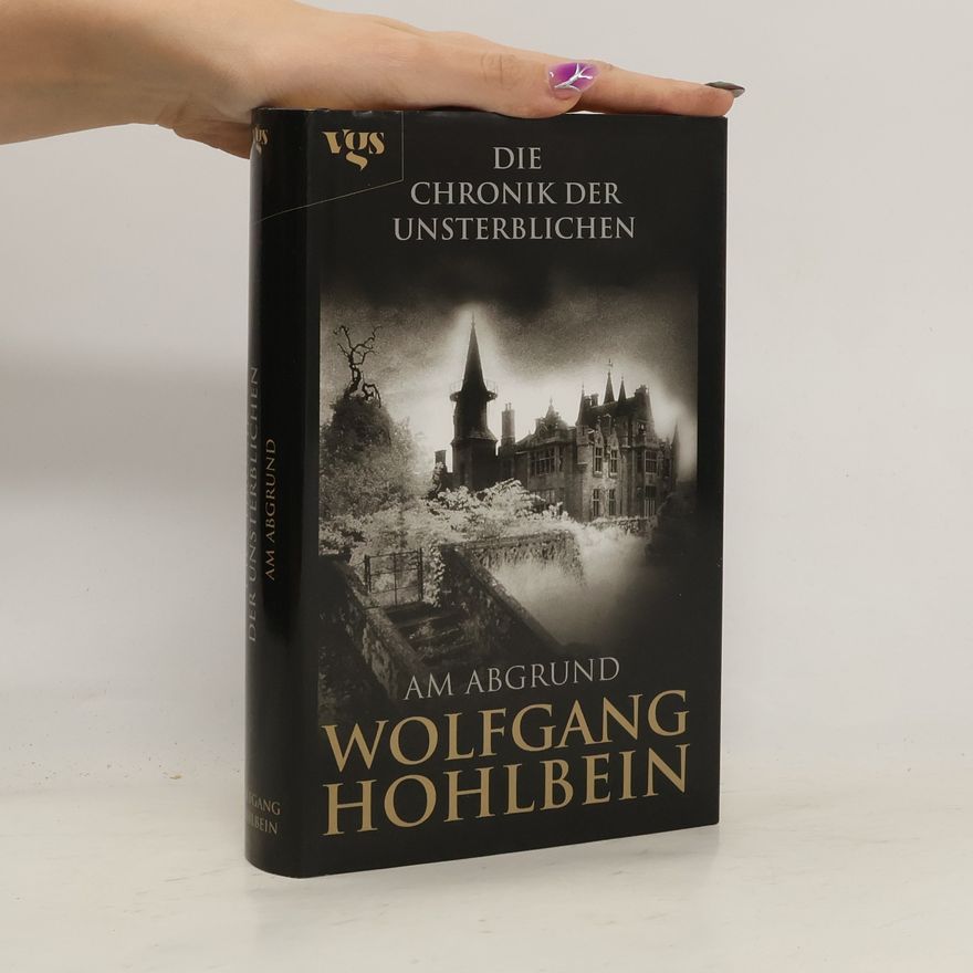 Wolfgang Hohlbein Die Chronik der Unsterblichen. Am Abgrund