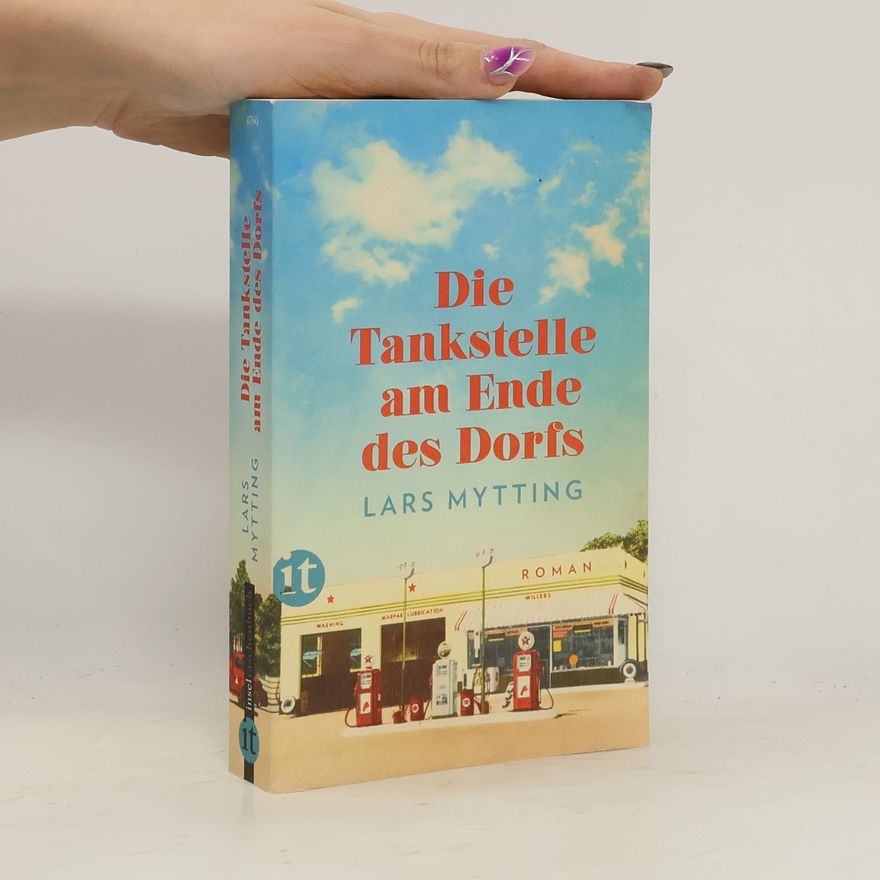 Lars Mytting Die Tankstelle am Ende des Dorfs