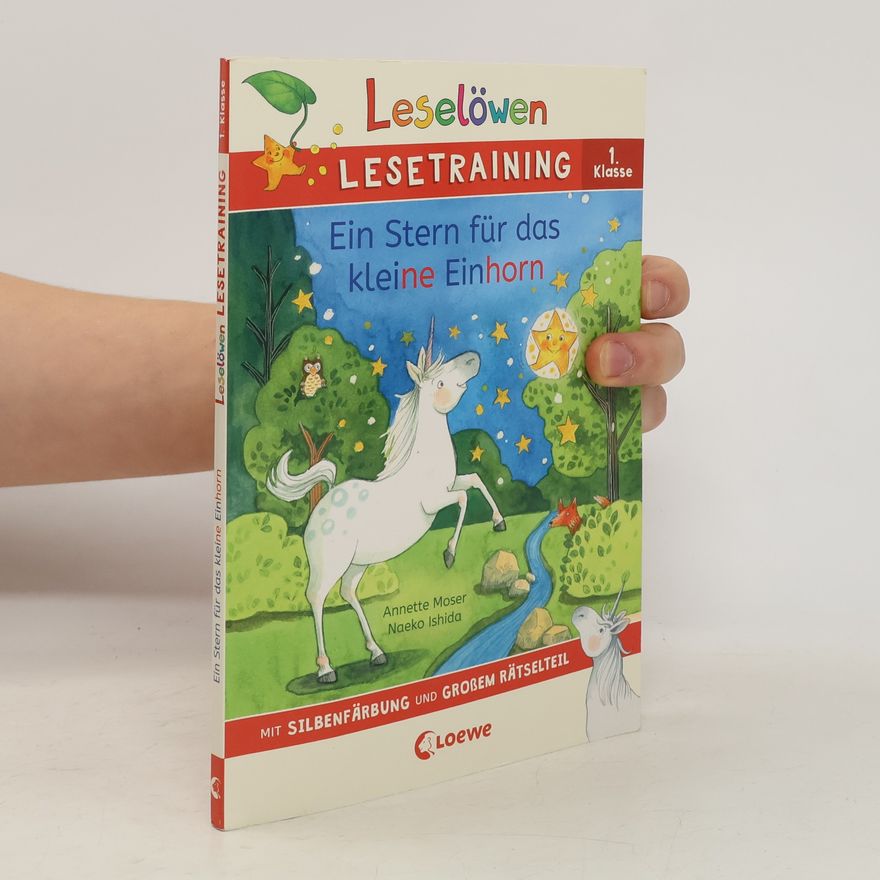 Annette Moser Leselöwen Lesetraining 1. Klasse - Ein Stern für das kleine Einhorn