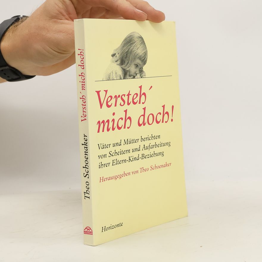 Theo Schoenaker Versteh' mich doch!