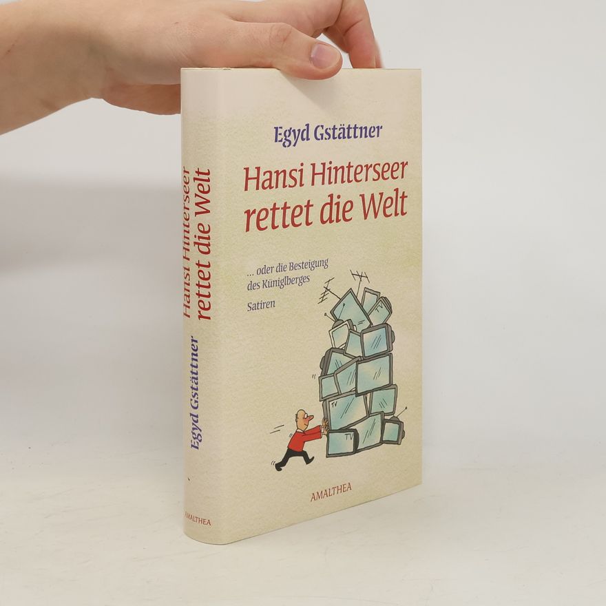 Egyd Gstättner Hansi Hinterseer rettet die Welt