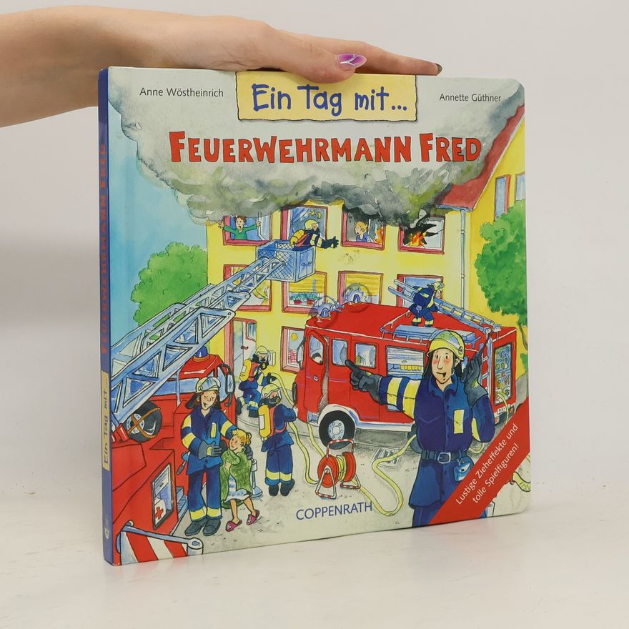 Anne Wöstheinrich Ein Tag mit Feuerwehrmann Fred