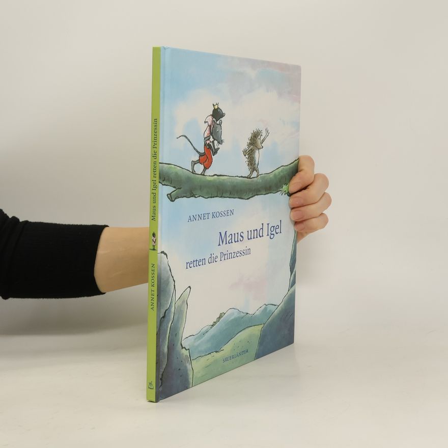 Annet Kossen Maus und Igel retten die Prinzessin