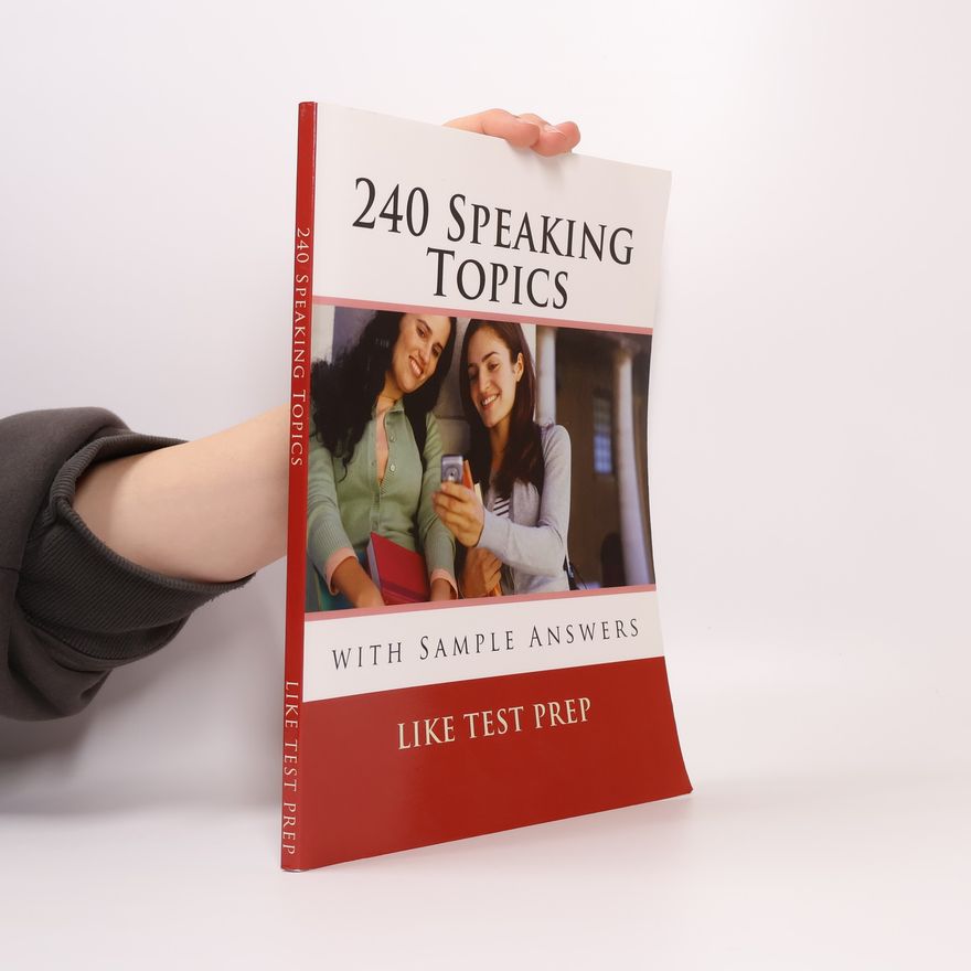 Like Test Prep Like Test Prep - 2: 240 Speaking Topics