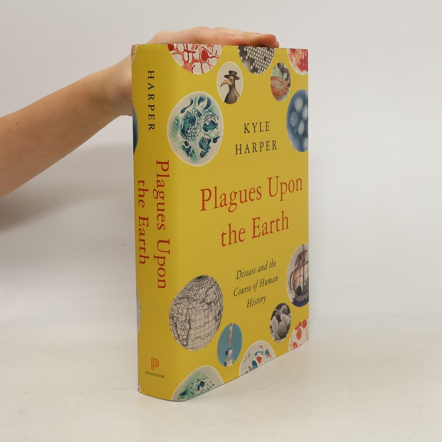 Kyle Harper Plagues Upon the Earth