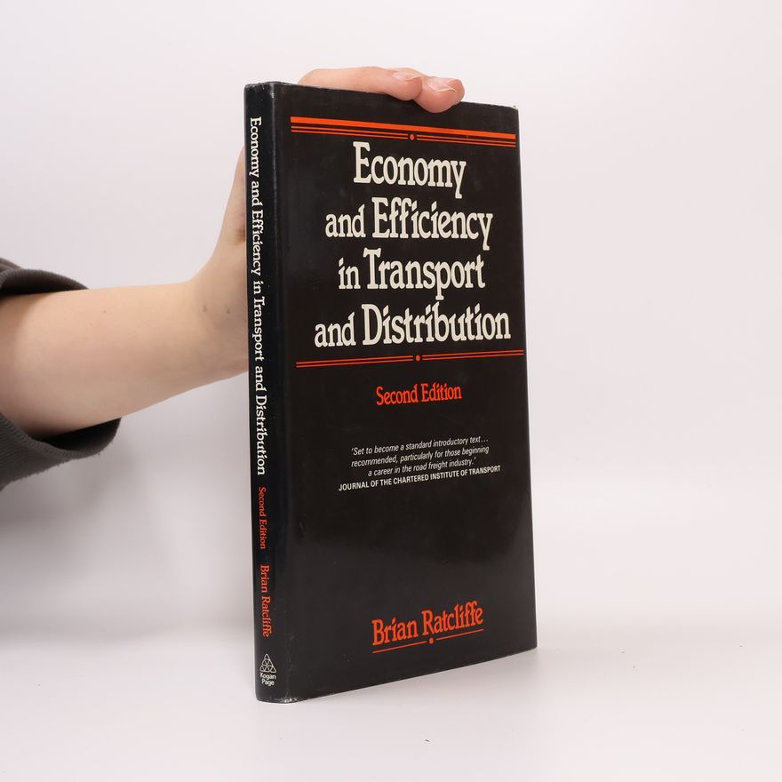 Brian Ratcliffe Economy and Efficiency in Transport and Distribution