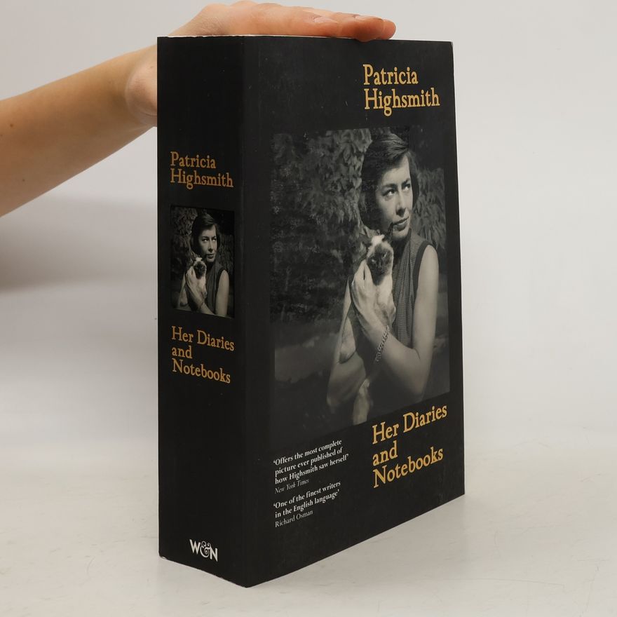 Patricia Highsmith Her Diaries and Notebooks