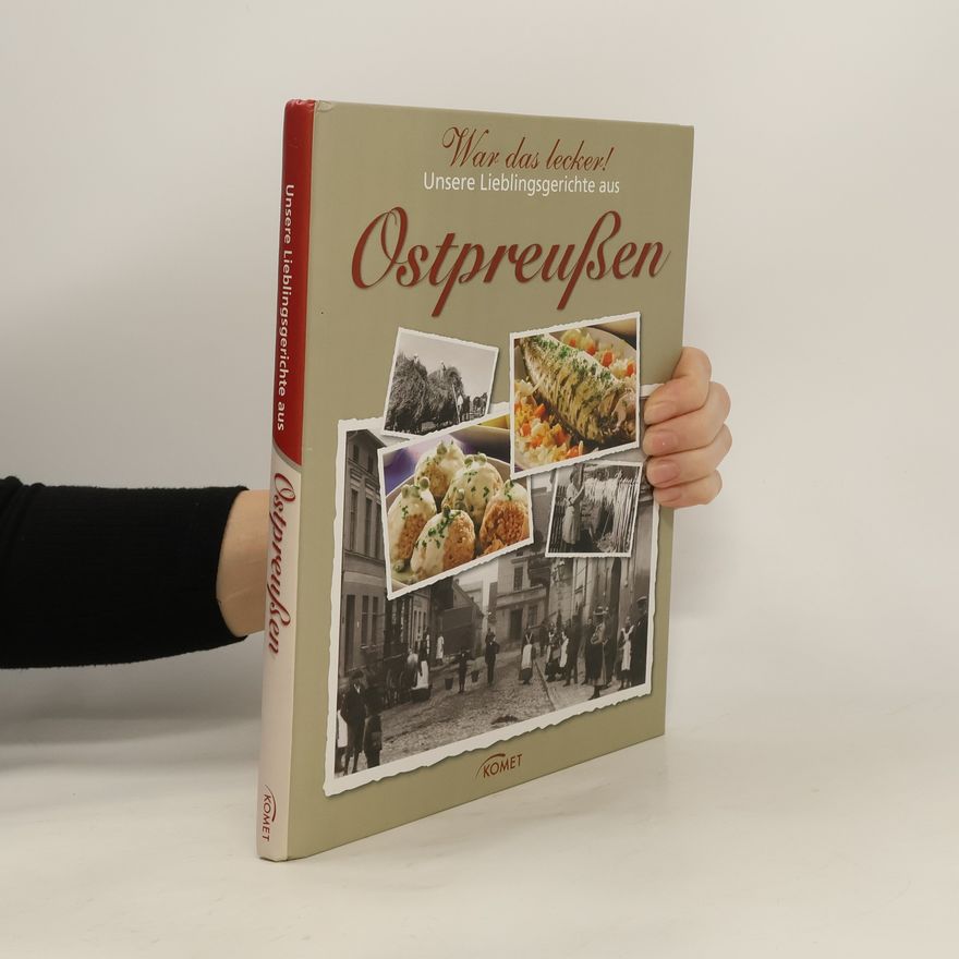 Autorenkollektiv War das lecker! Unsere Lieblingsgerichte aus Ostpreußen