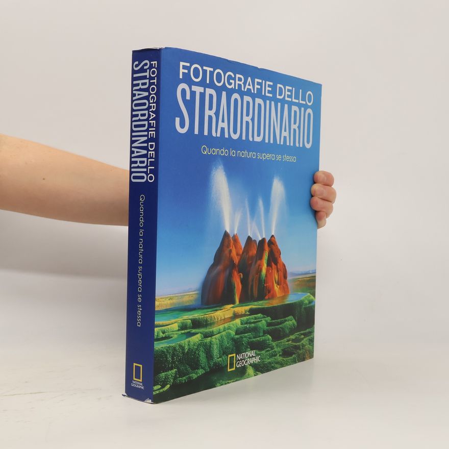 Susan Tyler Hitchcock Fotografie dello straordinario. Quando la natura supera se stessa