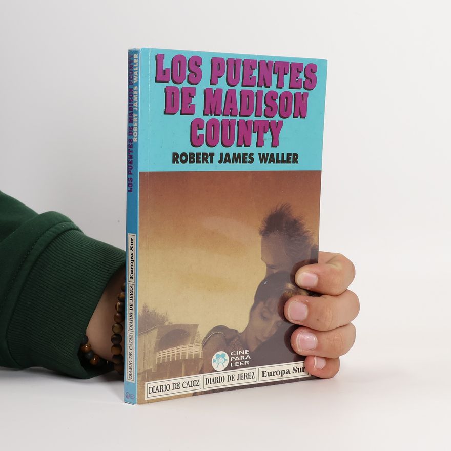 Robert James Waller Los puentes de Madison County