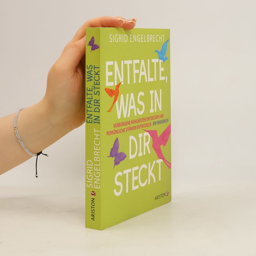 Sigrid Engelbrecht Entfalte, was in dir steckt