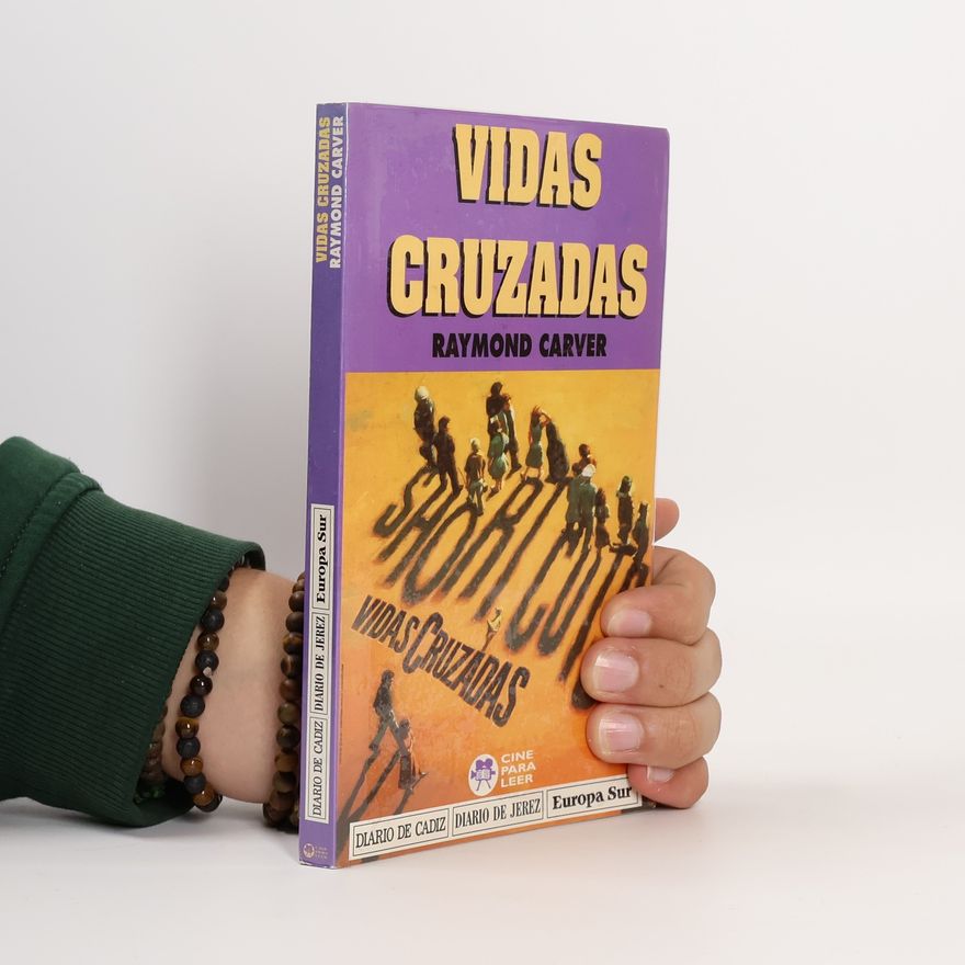 Raymond Carver Cine para leer: Vidas cruzadas