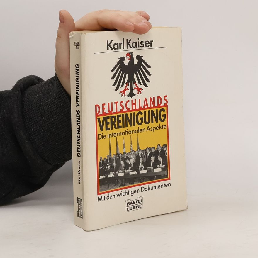 Karl Kaiser Deutschlands Vereinigung