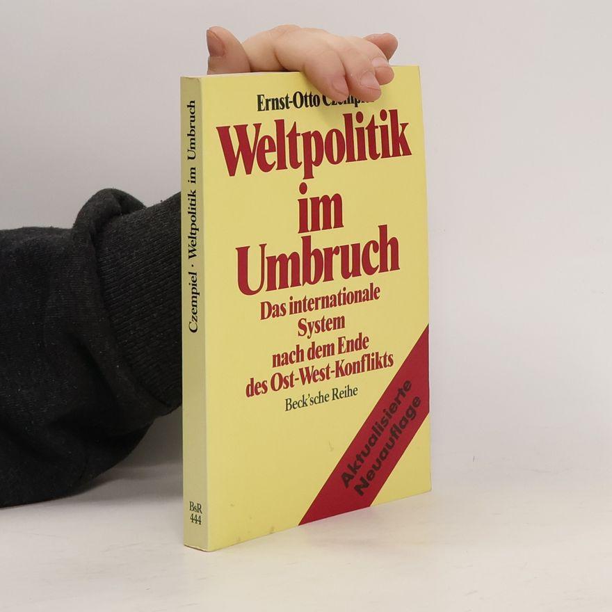 Ernst-Otto Czempiel Weltpolitik im Umbruch
