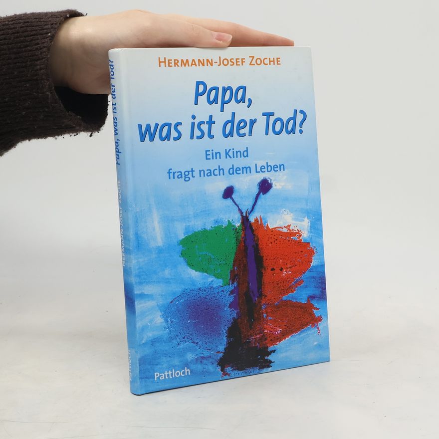 Hermann Zoche Papa, was ist der Tod?