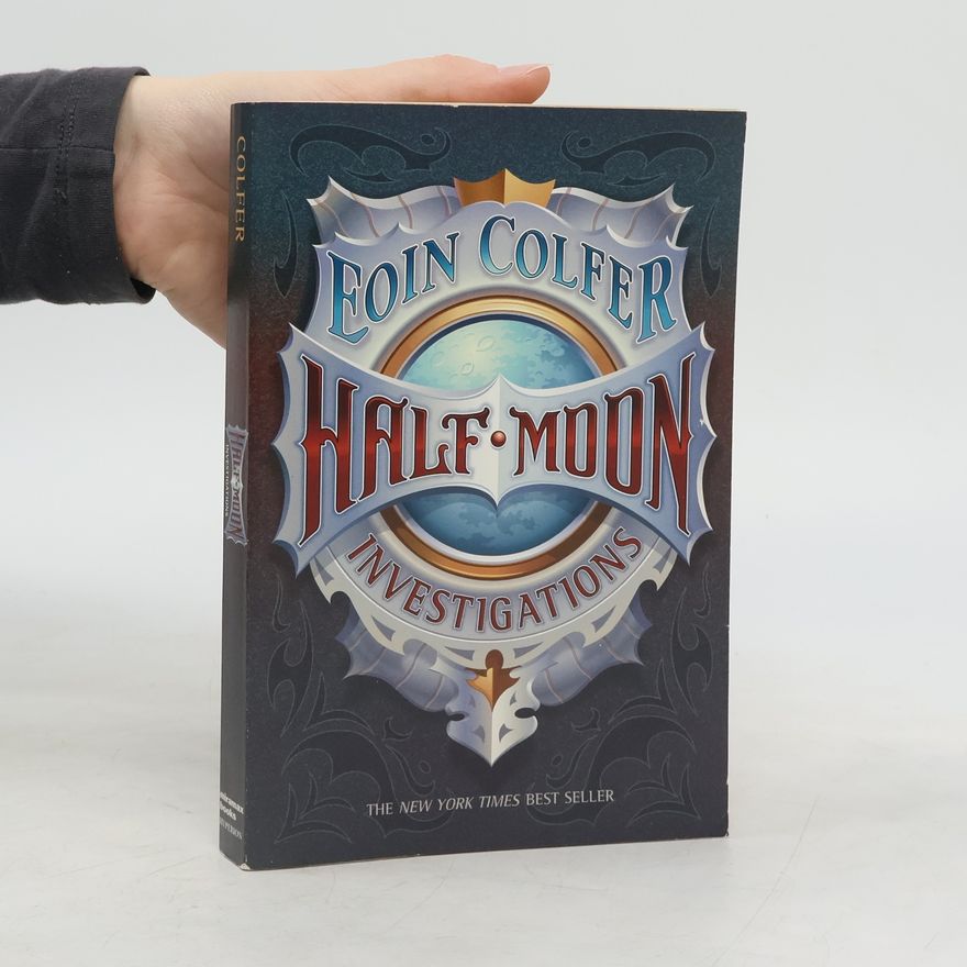 Eoin Colfer Half-Moon Investigations
