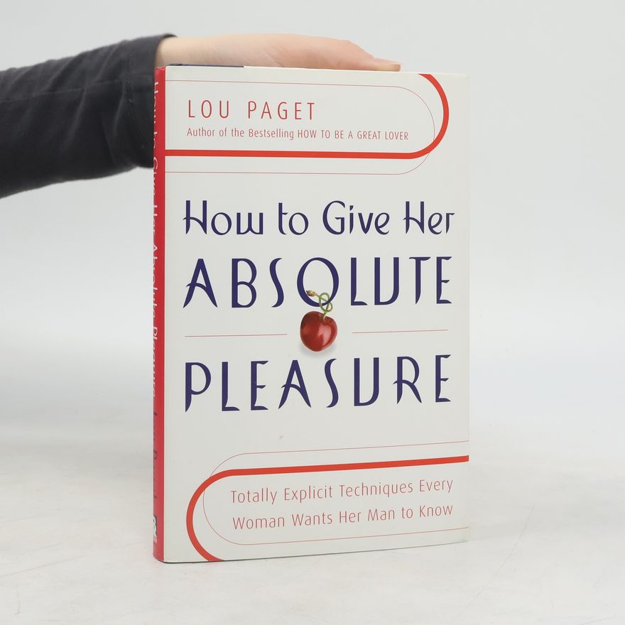 Lou Paget How to Give Her Absolute Pleasure