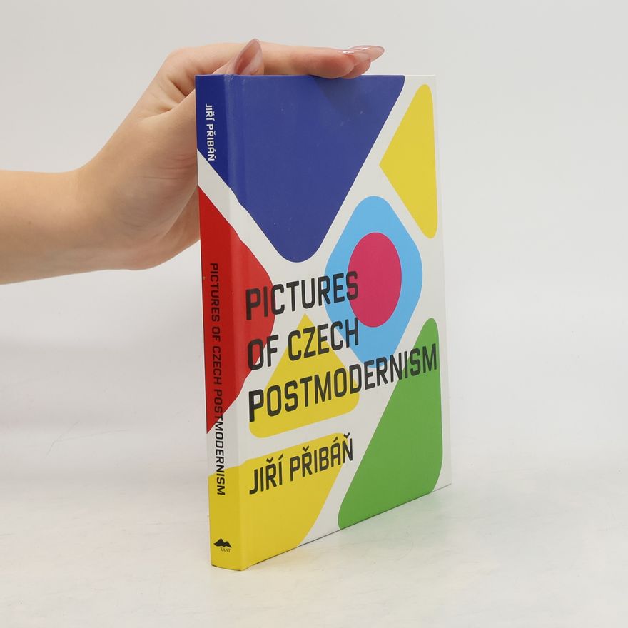 Jiří Přibáň Pictures of Czech Postmodernism
