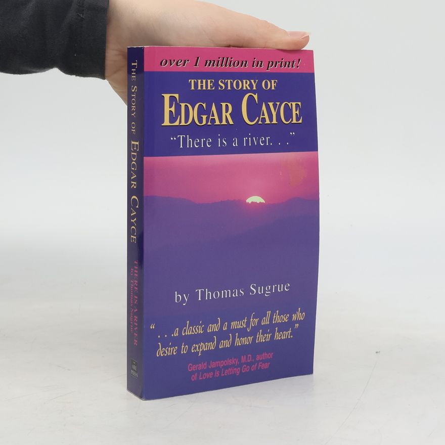 Thomas Sugrue The Story of Edgar Cayce
