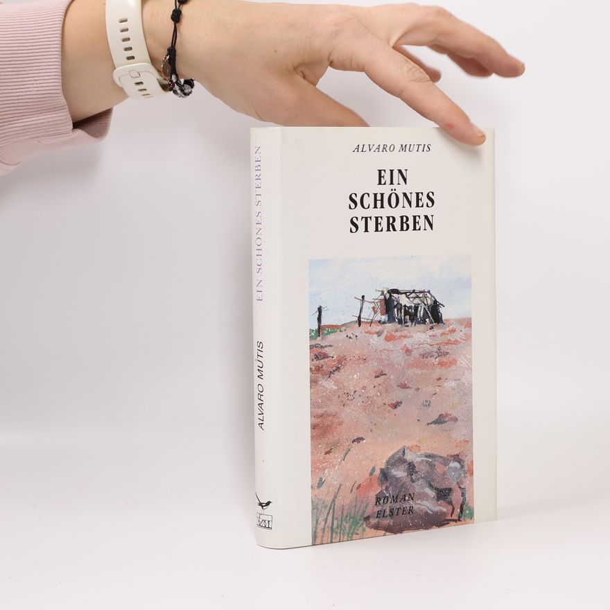 Álvaro Mutis Ein schönes Sterben