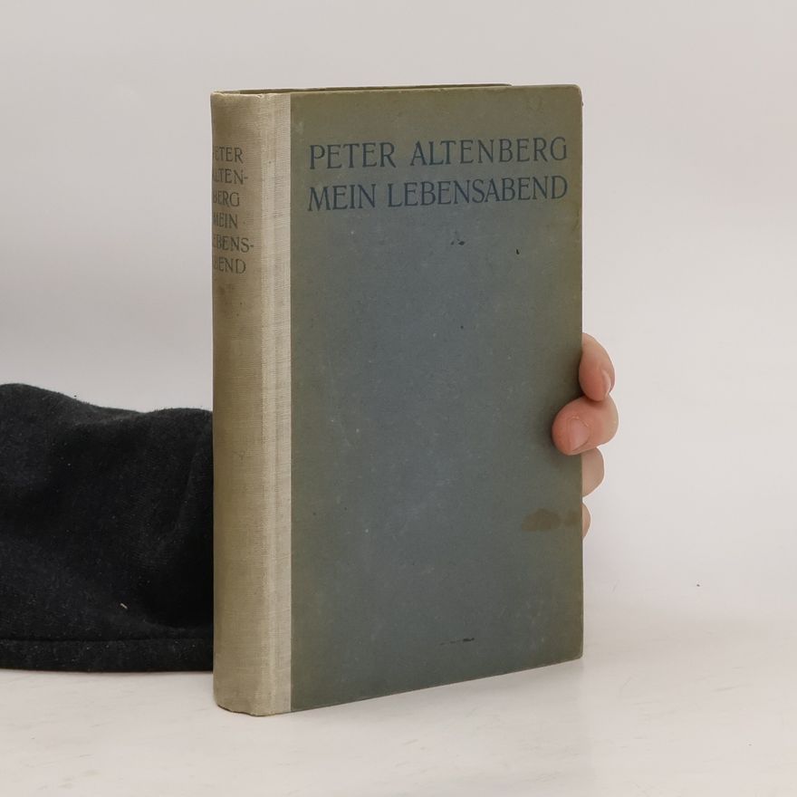 Peter Altenberg Mein Lebensabend