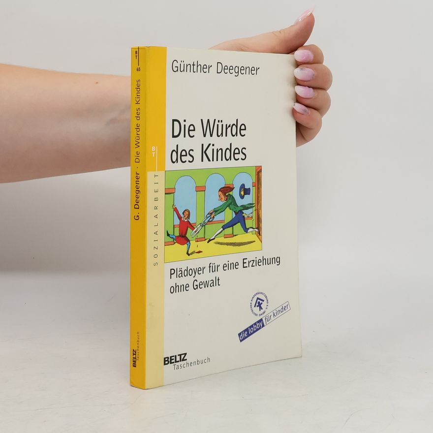 Günther Deegener Die Würde des Kindes