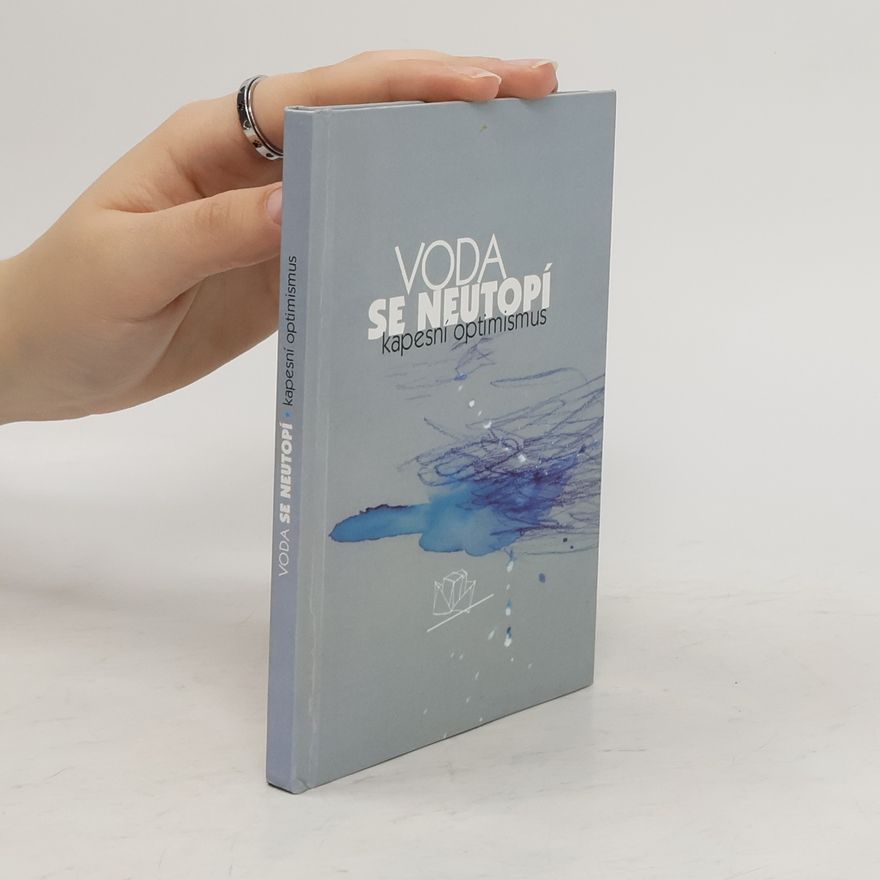 Various authors Voda se neutopí. Kapesní optimismus