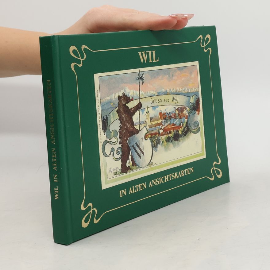Autorenkollektiv Wil in alten Ansichtskarten