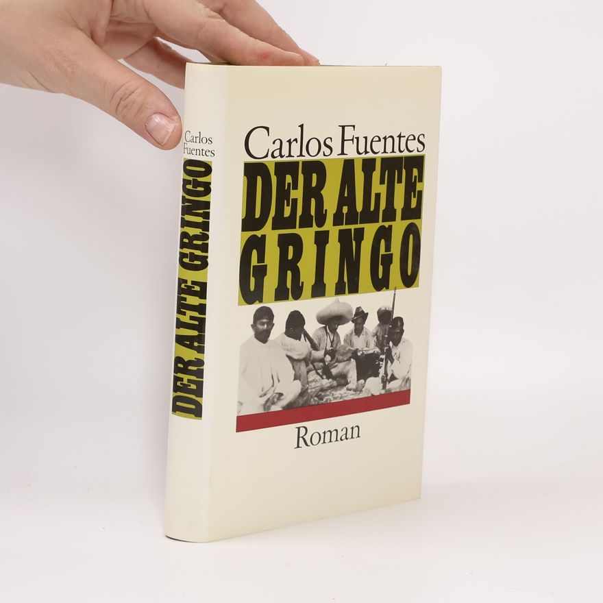 Carlos Fuentes Der alte Gringo