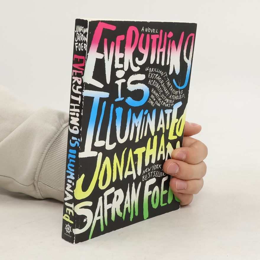 Jonathan Safran Foer Everything is illuminated