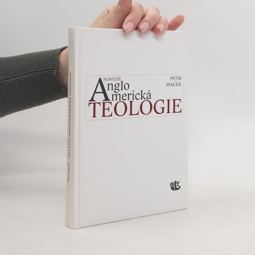 Petr Macek Novější angloamerická teologie