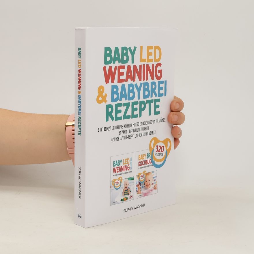 Sophie Wagner Baby Led Weaning & Babybrei Rezepte
