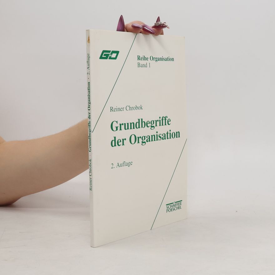 Reiner Chrobok Grundbegriffe der Organisation