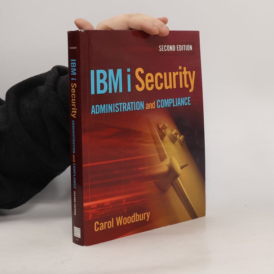 Carol Woodbury IBM i Security Administration and Compliance