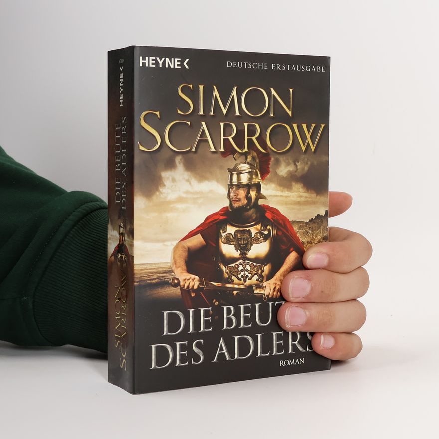 Simon Scarrow Die Beute des Adlers