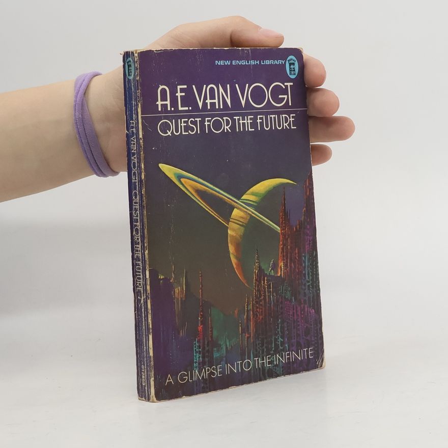 A. E. van Vogt Quest for the Future