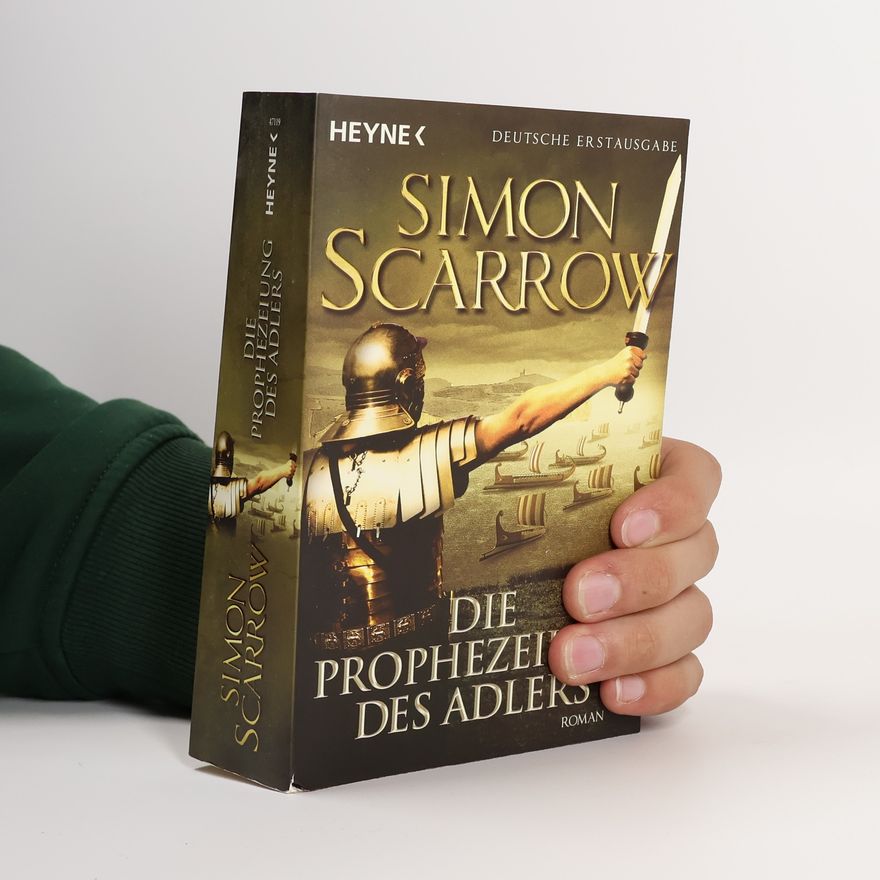 Simon Scarrow Die Prophezeiung des Adlers