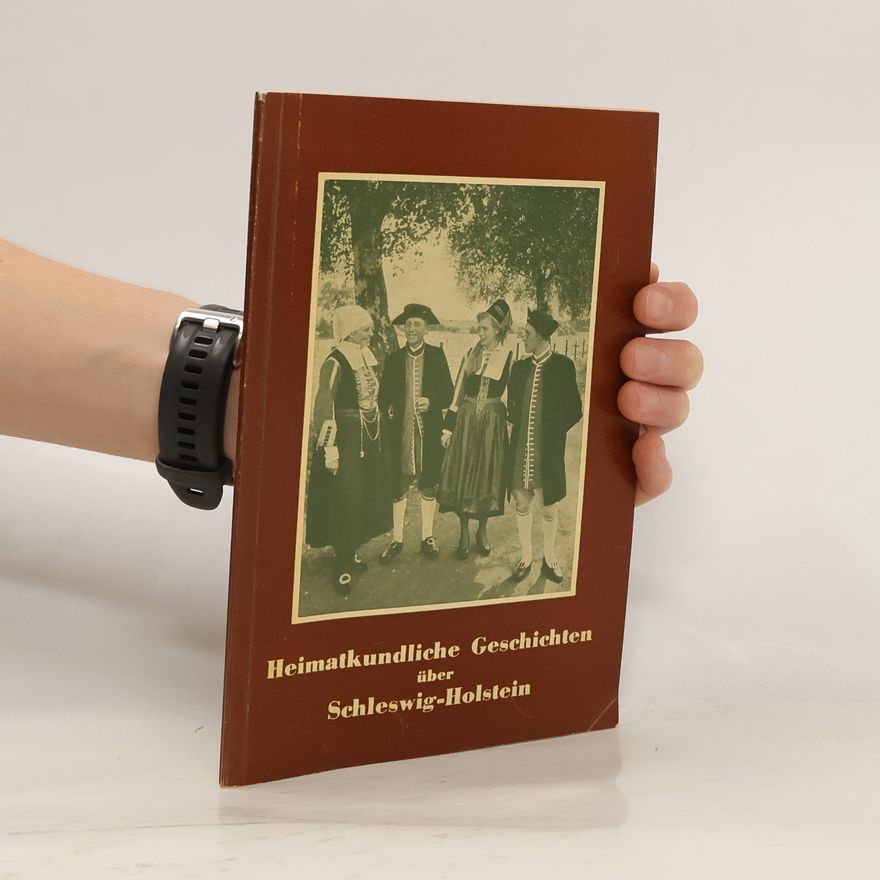 Otto Schwarz Heimatkundliche Geschichten über Schleswig-Holstein