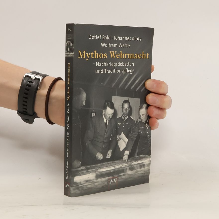 Detlef Bald Mythos Wehrmacht