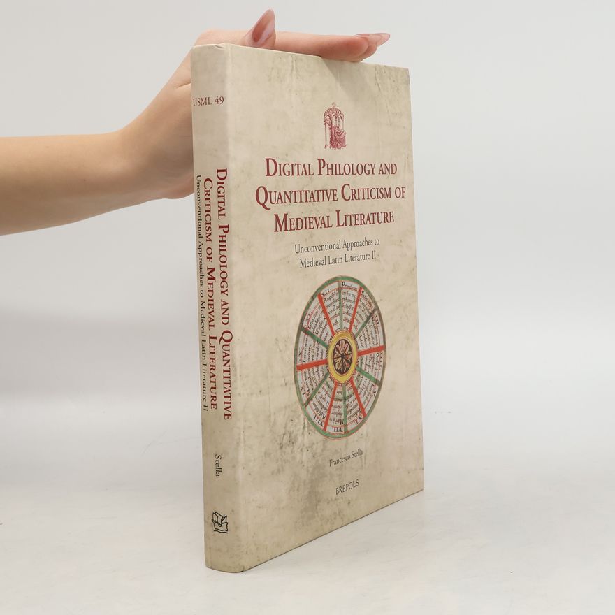 Francesco Stella Quantitative Criticism and Digital Philology of Medieval Literature