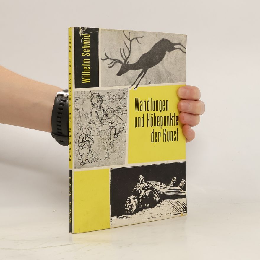 Wilhelm Schmid Wandlungen und Höhepunkte der Kunst